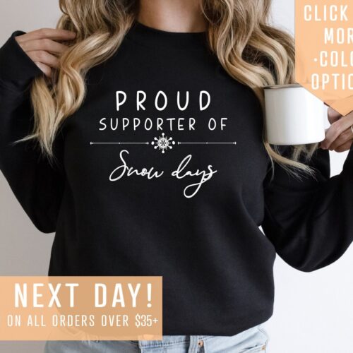 Proud Supporter Of Snow Days Teacher Humor Winter Lover Break Sweatshirt image 0