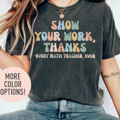 Retro Show Your Work Thanks Every Math Teacher Ever Shirt image 0