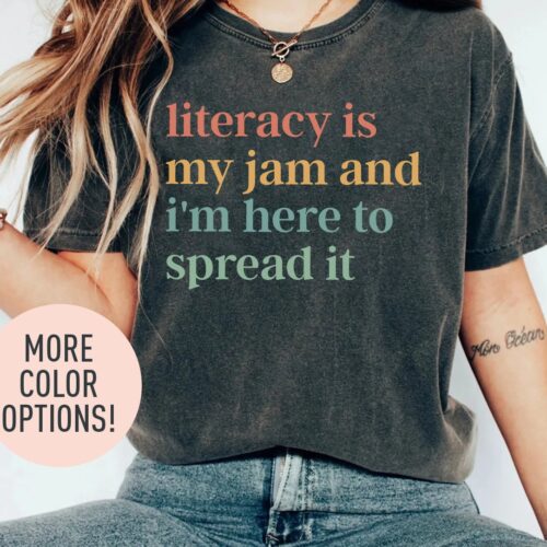 Literacy Is My Jam And I'm Here To Spread It Teacher English Coach Shirt image 0