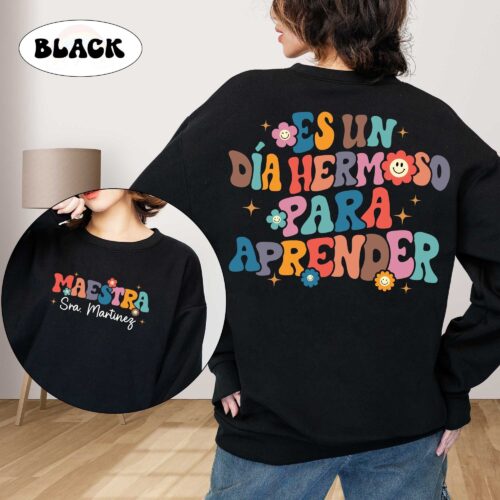 Teacher Personalized Maestra A Beautiful Day For Learning Bilingual Sweatshirt image 0