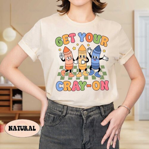 Teacher Get Your Cray-on Back To School Kindergarten Elementary Appreciation Shirt image 0