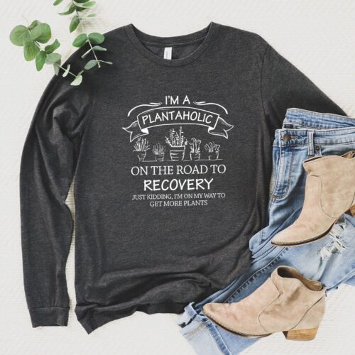 I'm A Plantaholic On The Road To Recovery Lover Botanical Funny Gardener Shirt image 0