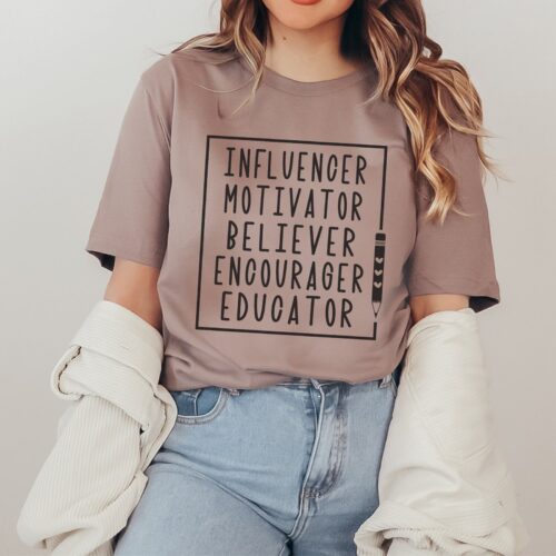 Influencer Motivator Believer Encourager Educator School Teacher Shirt image 0