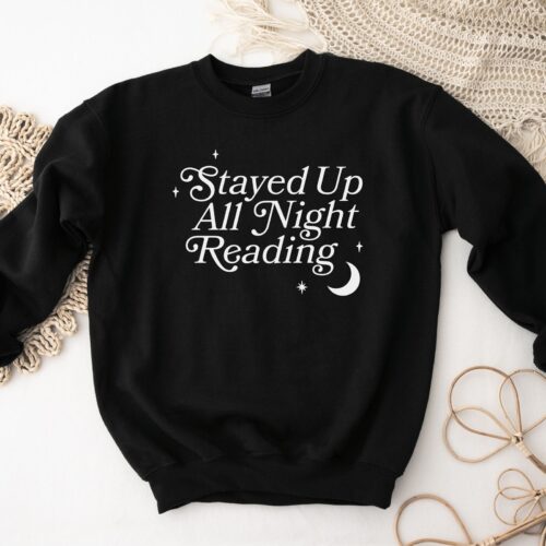 Stayed Up All Night Reading Bookish Librarian Teacher Lover Sweatshirt image 0