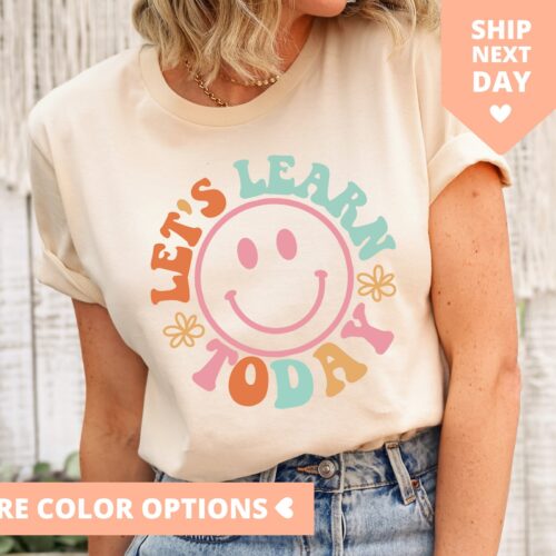 Let's Learn Today Teacher Life Motivational Women Cute Inspirational Shirt image 0