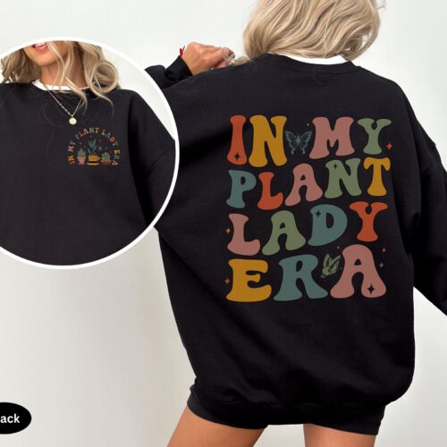 In My Plant Lady Era Mom Lover Gardener Sweatshirt image 0