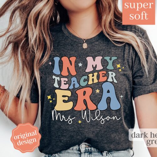 In My Teacher Era Appreciation Life Custom Name Shirt image 0