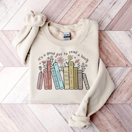 Its A Good Day To Read A Book Lover Floral Teacher Librarian Sweatshirt image 0