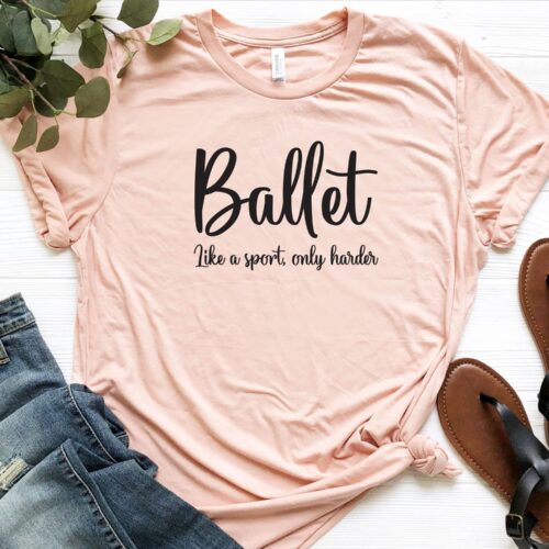 Ballet Like A Sport Only Harder Teacher Dance Ballerina Coach Party Shirt image 0