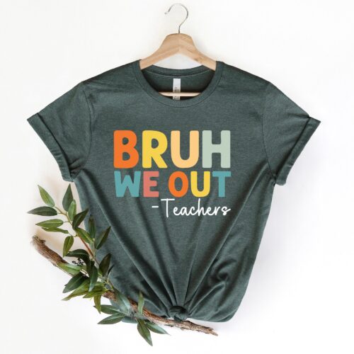 Bruh We Out Teachers Last Day Of School Funny Appreciation Happy Shirt image 0