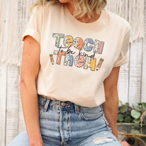 Teach Them To Be Kind School Inspirational Mom Shirt image 0