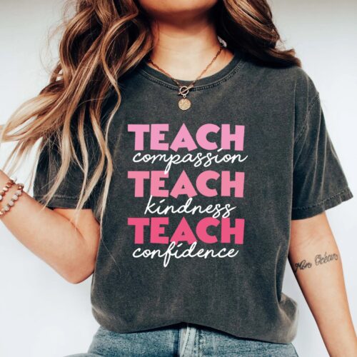 Teach Compassion Kindness Confidence Back To School Appreciation Inspire Shirt image 0